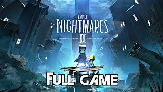 LITTLE NIGHTMARES 2 Gameplay Walkthrough FULL GAME 4K 60FPS No Commentary