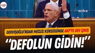 Dervişoğlu Meclis kürsüsünü inleterek AKPye seslendi DEFOLUN GİDİN