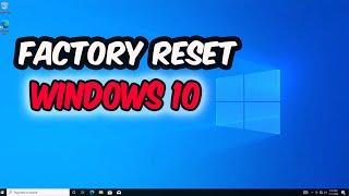 How to Factory Reset in Windows 10  Reset Windows 10 Laptop 2024