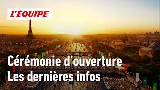 JO Paris 2024  Les dernières infos sur la cérémonie douverture