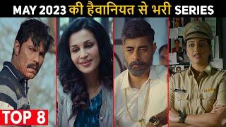 Top 8 Superbest Crime Thriller Hindi Web Series May 2023  Best Of May 2023