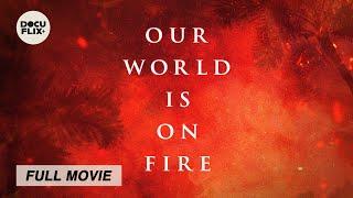 Our World Is on Fire 2024 FULL DOCUMENTARY w SUBS  HD
