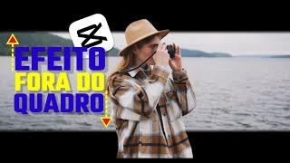 Como fazer o Efeito Fora do Quadro no CapCut Editor de Video para Celular