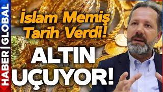 Altın Alacaklar Altını Olanlar Aman Dikkat İslam Memiş Tarih Verdi Altın Zirveyi Görecek