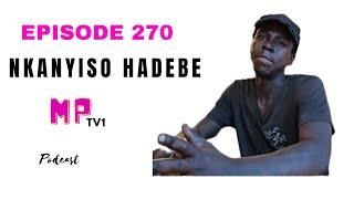 EPISODE 270  UKHULISWE ABAZALI ABAPHUZAYO AKAZE ALUBHADE ESKOLENI NABAKWABO UBABA WAKHE WASHONA