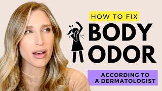 What Causes Body Odor and How to Avoid it  Dermatologist Explains