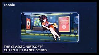 the classic ubisoft cut in just dance songs