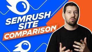 Semrush Site Comparison