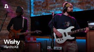 Wishy - Hard to Kill  Audiotree Live