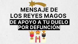 Mensaje reyes magos por familiar fallecido de apoyo para tu proceso de duelo