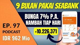 Review 9 Bulan di SEABANK Dapat Bunga 10 Juta Pertama  Podcast DBI Ep. 97