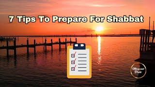 7 Tips to Prepare for Shabbat