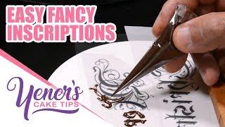 EASY FANCY INSCRIPTIONS Technique  Yeners Cake Tips with Serdar Yener from Yeners Way