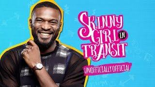 SKINNY GIRL IN TRANSIT - S1E9 - UNOFFICIALLY OFFICIAL