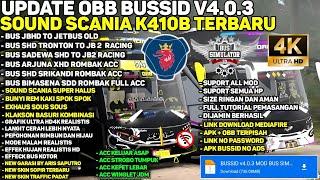 UPDATE ‼️ OBB BUSSID V4.0.3 SOUND SCANIA K410iB SUPER SOUS GRAFIK ULTRA HD4K  & BUS FULL ROMBAK