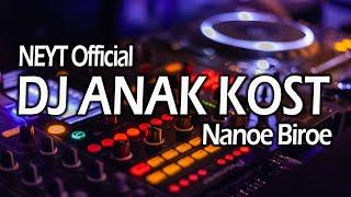 Dj Anak Kost Nanoe Biroe Remix Bali Full Bass