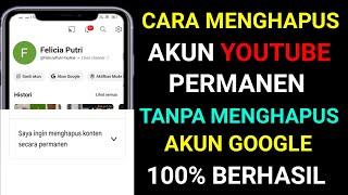 cara menghapus akun youtube tanpa menghapus akun google  hapus channel youtube permanen