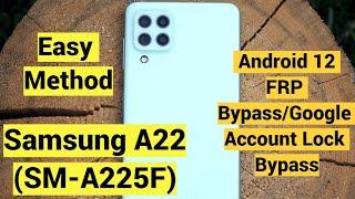 Samsung A22 SM-A225F Android 12 FRP BypassGoogle Account Lock Bypass