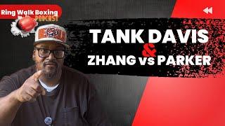 Response to Tank Davis. Upcoming battle Zili Zhang vs Joseph Parker