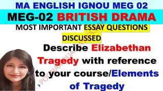 MEG 02 British Drama Important Essay Question 2 Tragedy in Elizabethan Drama classes by Poonam Dua