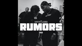 Kevin Gates - RUMORS