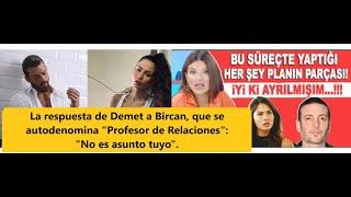 La respuesta de Demet a Bircan que se autodenomina Profesor de Relaciones No es asunto tuyo.