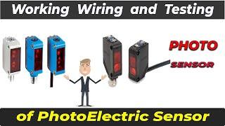 Photoelectric sensor  working wiring And Testing of Sensor 