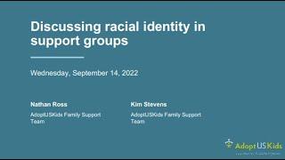 Discussing racial identity in support groups