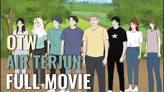 OTW AIR TERJUN FULL MOVIE - Animasi Sekolah