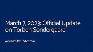 Official Update on Torben Sondergaard March 7 2023