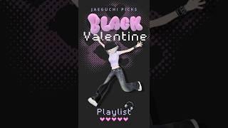 Kpop Black Valentine Playlist 𝐒𝐢𝐧𝐠𝐥𝐞️𝐒𝐞𝐥𝐟-𝐥𝐨𝐯𝐞#jaeguchi #zepeto #kpop #playlist