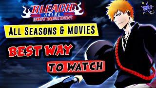 Bleach Best Way To Watch  How To Watch Bleach In Order Without Filler  Bleach Chronological Order