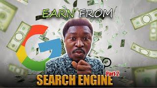 EARN from GOOGLE Search Part Two