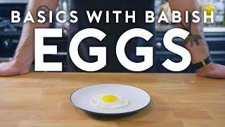 Eggs Part 1  Basics with Babish