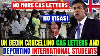 UK Begin Cancelling CAS Revoking Visas & Deporting International Students Back No More UK Visa