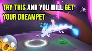 How to GET your DREAMPET in Adopt me