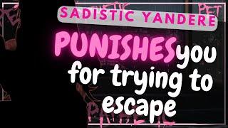 F4A Sadistic Yandere punishes you for trying to escape ASMR ROLEPLAY Fdom Part 2