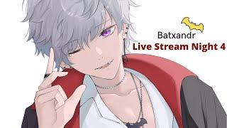 Just Another Night 4  Live Stream Batxandr