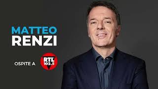 Matteo Renzi ospite a RTL102.5  6062024