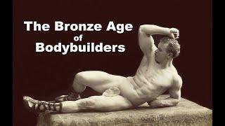 The Bronze Age of Bodybuilders