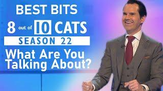 What Are You Talking About?  2019 - 2022 Edition  BEST BITS   8 Out of 10 Cats