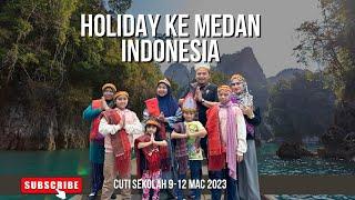 Percutian tanpa sengaja ke Medan Indonesia Danau Toba 2023