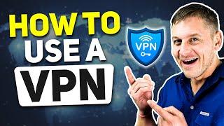 How to Use a VPN Step by Step VPN Tutorial