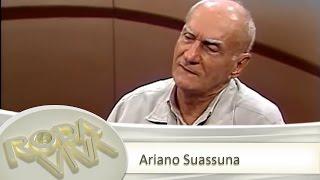 Roda Viva  Ariano Suassuna  2002