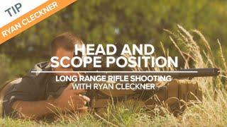 Head and Scope Position  Long-Range Rifle Shooting with Ryan Cleckner