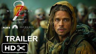 World War Z 2 - First Trailer 2025  Brad Pitt 4k  world war z 2 trailer - concept