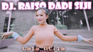 Lala Atila - Ra Iso Dadi Siji - DJ Remix