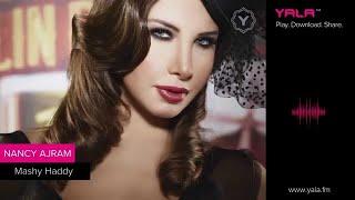 Nancy Ajram - Mashy Haddy Official Audio  نانسي عجرم - ماشي حدي