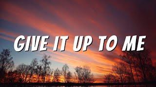 Give It Up To Me -Sean Paul feat Keyshia Cole Lyrics