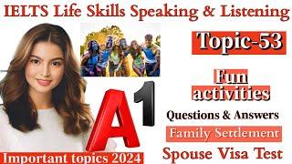 IELTS A1 Life Skills Speaking Important Topic New Topic 2024 IELTS UKVI Spouse Visa Topic 53